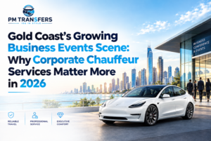 Gold Coast’s Growing Business Events Scene: Why Corporate Chauffeur Services Matter More in 2026